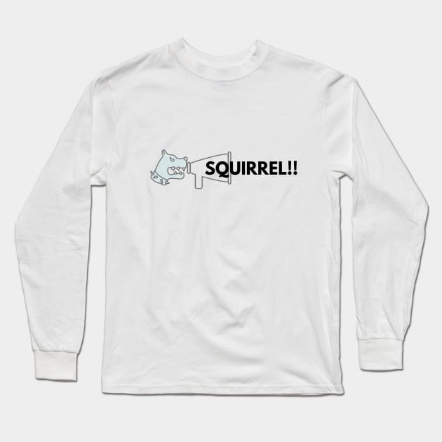 DOG vs SQUIRREL Long Sleeve T-Shirt by Karolyn's Kreations!